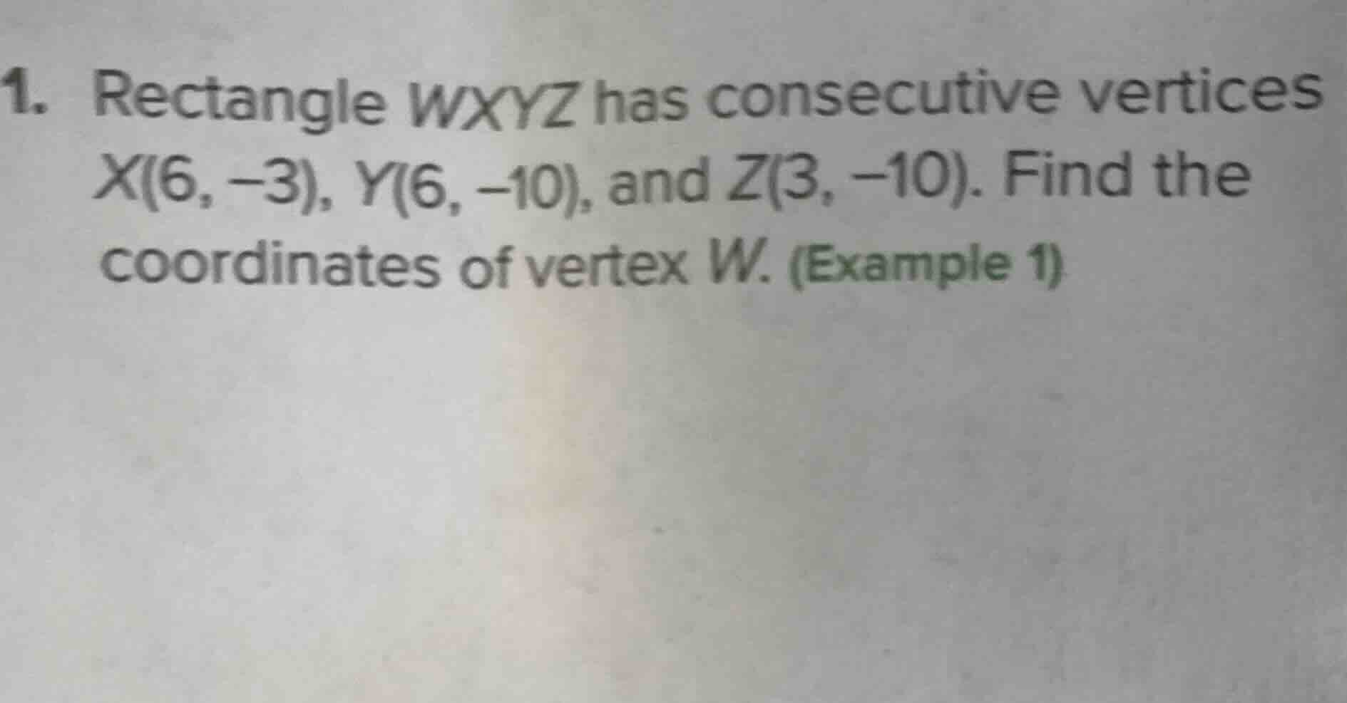 1. rectangle wxyz has consecutive vertices x(6, -3), y(6, -10), and z(3…