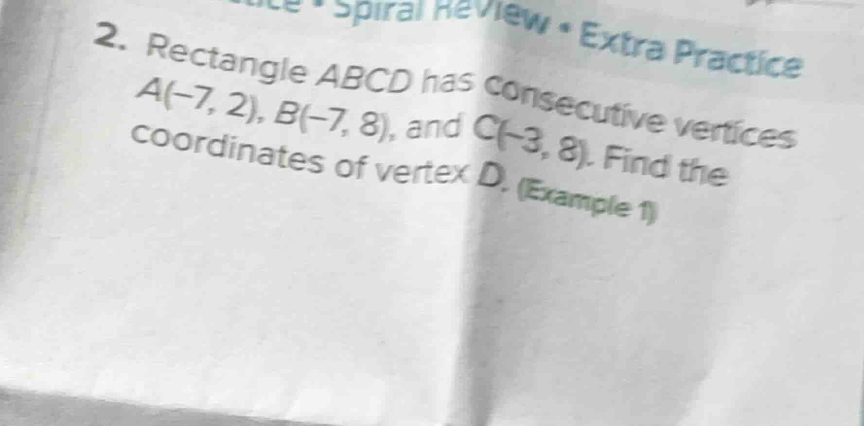 2. rectangle abcd has consecutive vertices a(-7, 2), b(-7, 8), and c(-3…