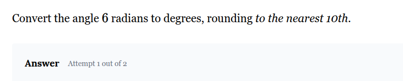 convert the angle 6 radians to degrees, rounding to the nearest 10th.