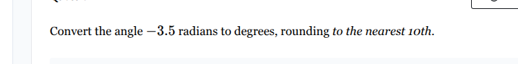 convert the angle -3.5 radians to degrees, rounding to the nearest 10th.