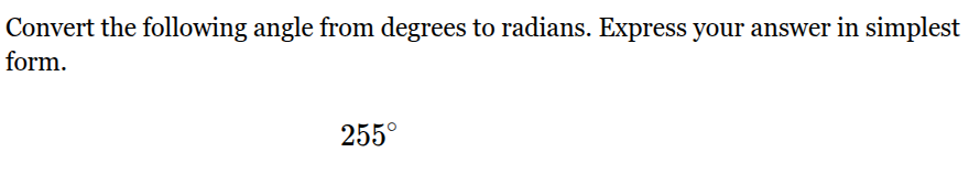 convert the following angle from degrees to radians. express your answe…
