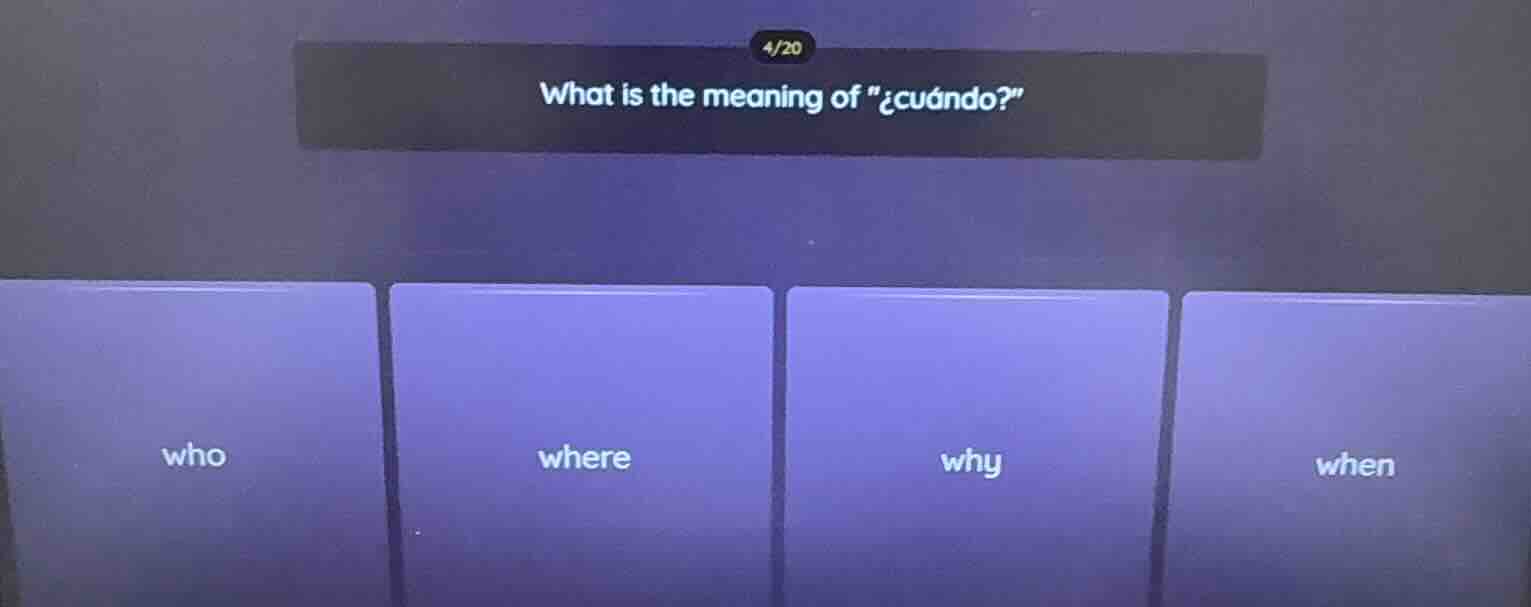 what is the meaning of \¿cuándo?\ who where why when