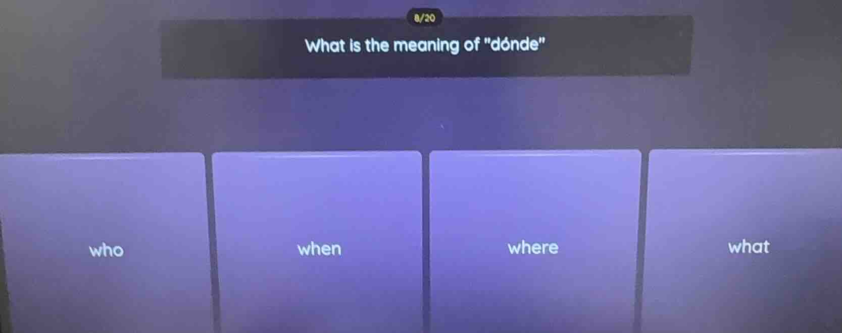 what is the meaning of \dónde\ who when where what
