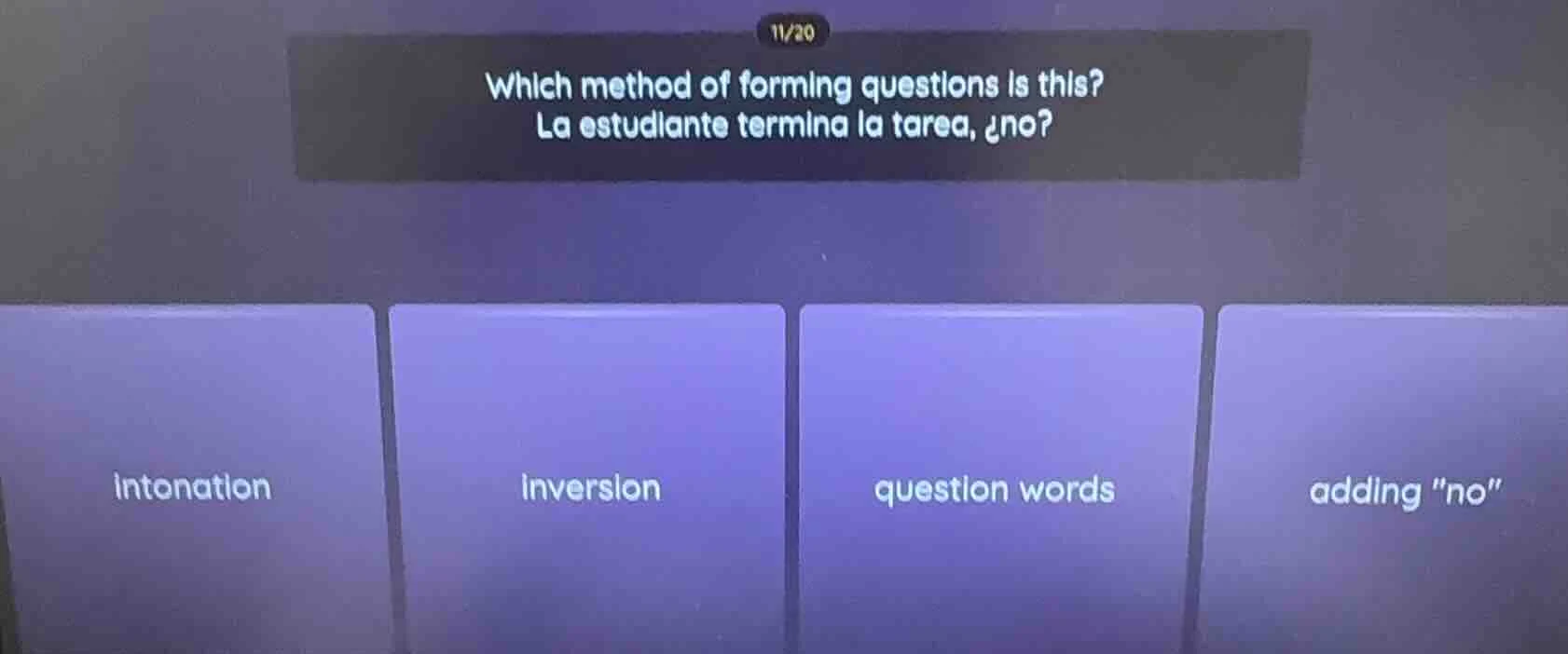 which method of forming questions is this? la estudiante termina la tar…