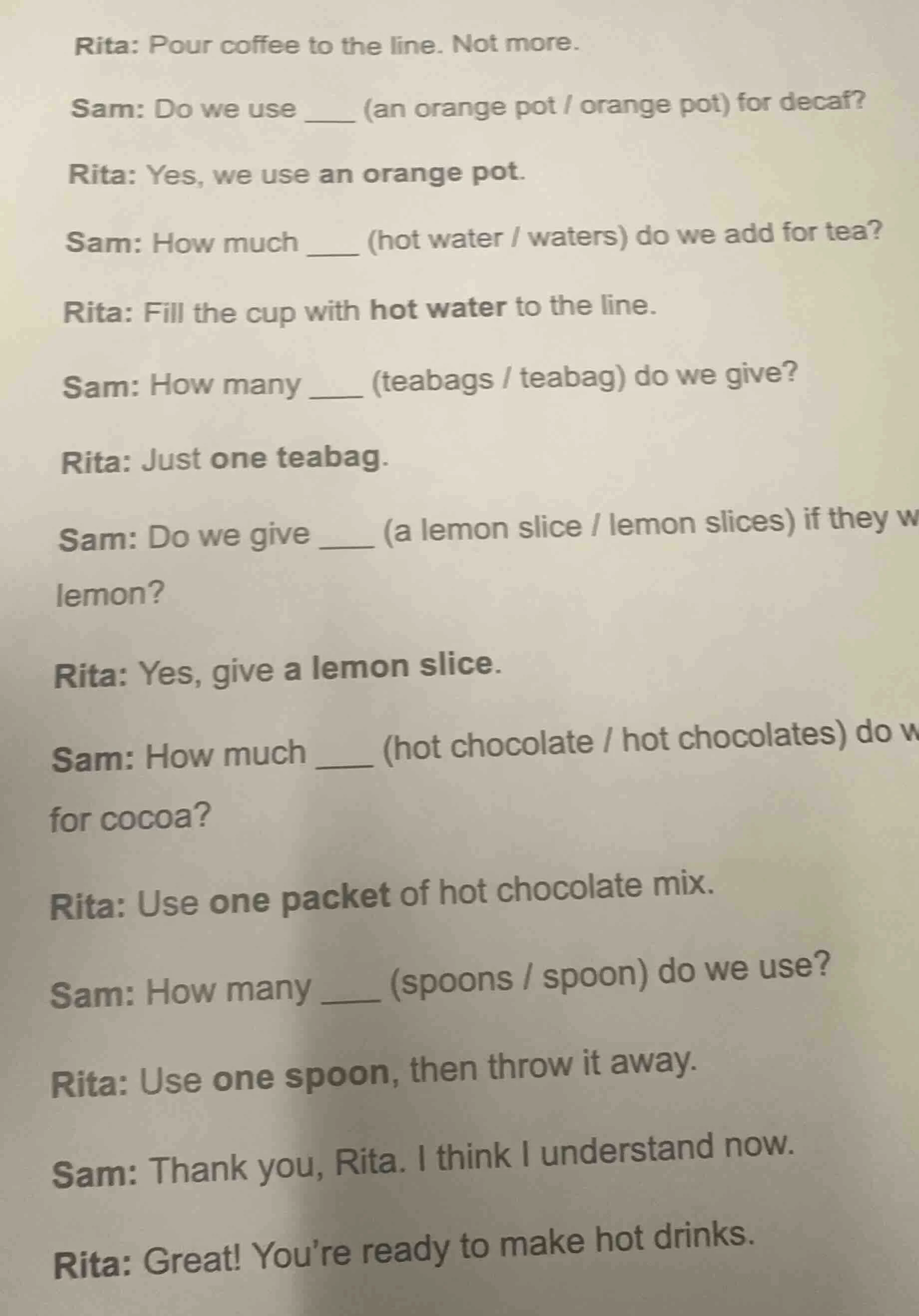 rita: pour coffee to the line. not more. sam: do we use ____ (an orange…