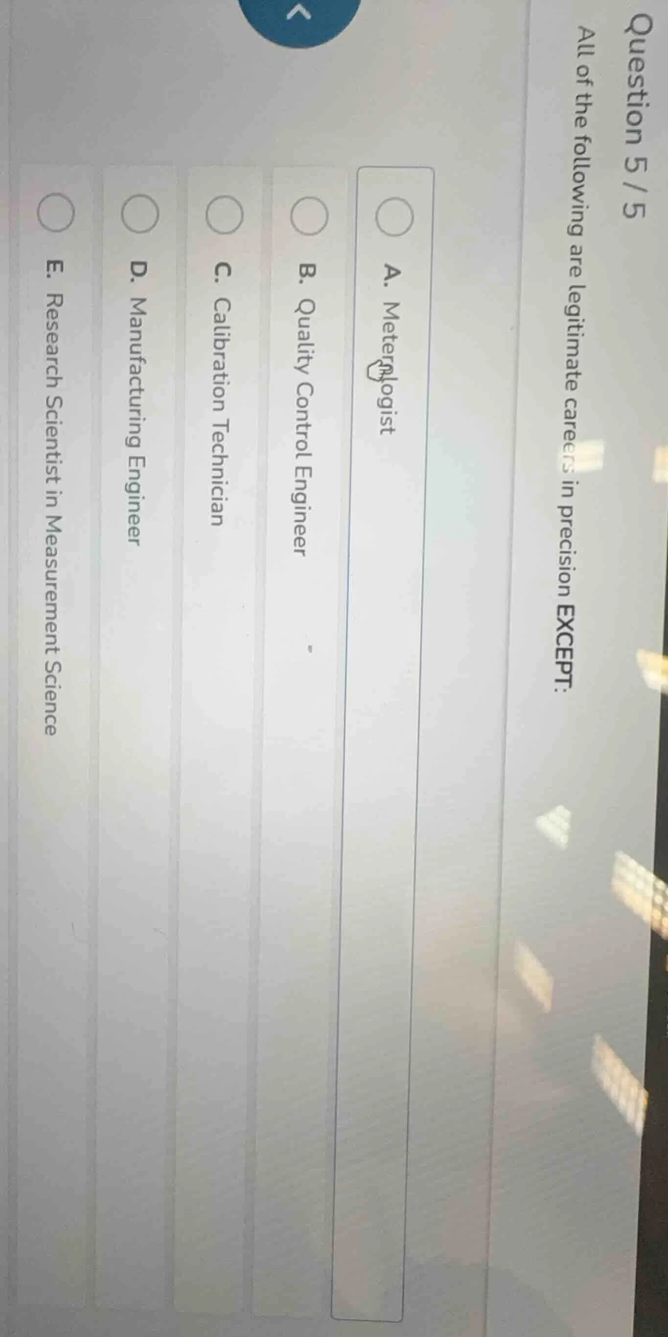 question 5 / 5 all of the following are legitimate careers in precision…