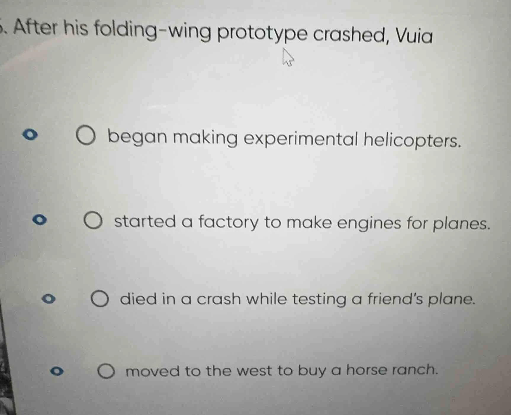 5. after his folding-wing prototype crashed, vuia ○ began making experi…