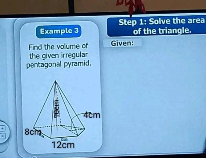 example 3 find the volume of the given irregular pentagonal pyramid. st…