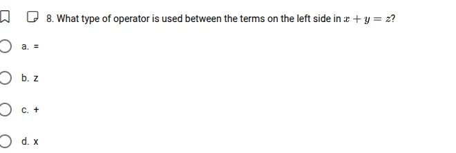 8. what type of operator is used between the terms on the left side in …