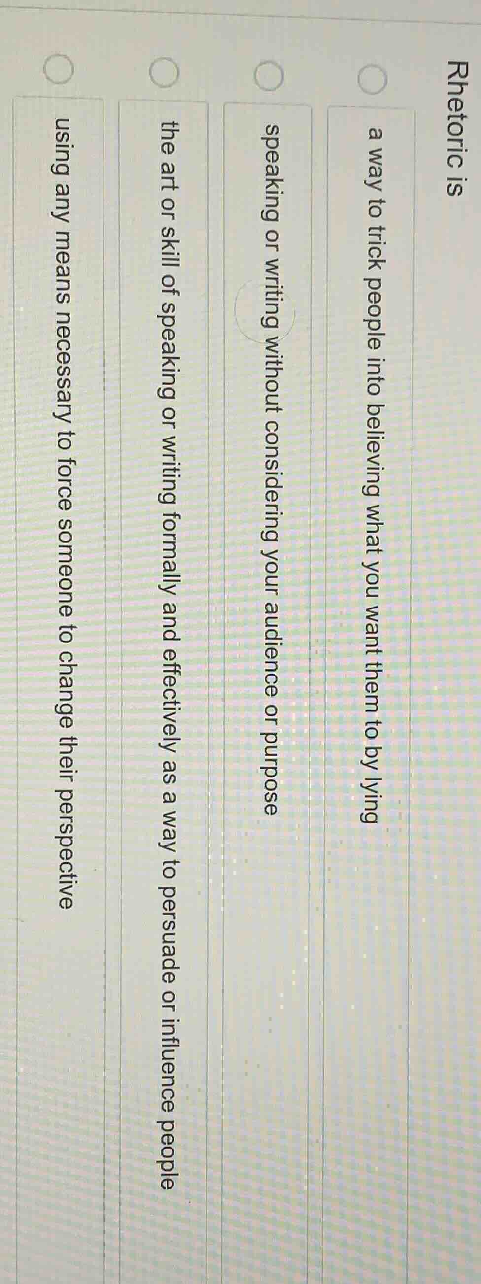 rhetoric is a way to trick people into believing what you want them to …