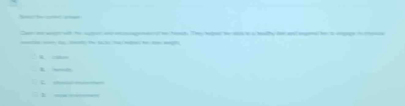 select the correct answer: cara lost weight with the support and encour…