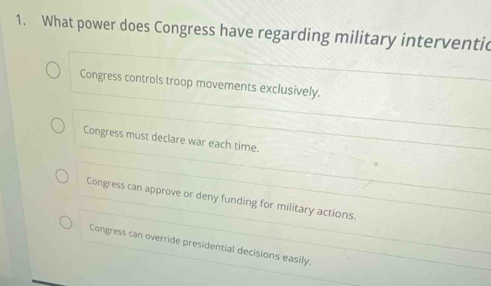 1. what power does congress have regarding military interventic ○ congr…
