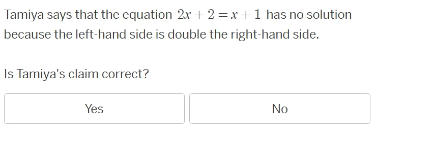 tamiya says that the equation $2x + 2 = x + 1$ has no solution because …
