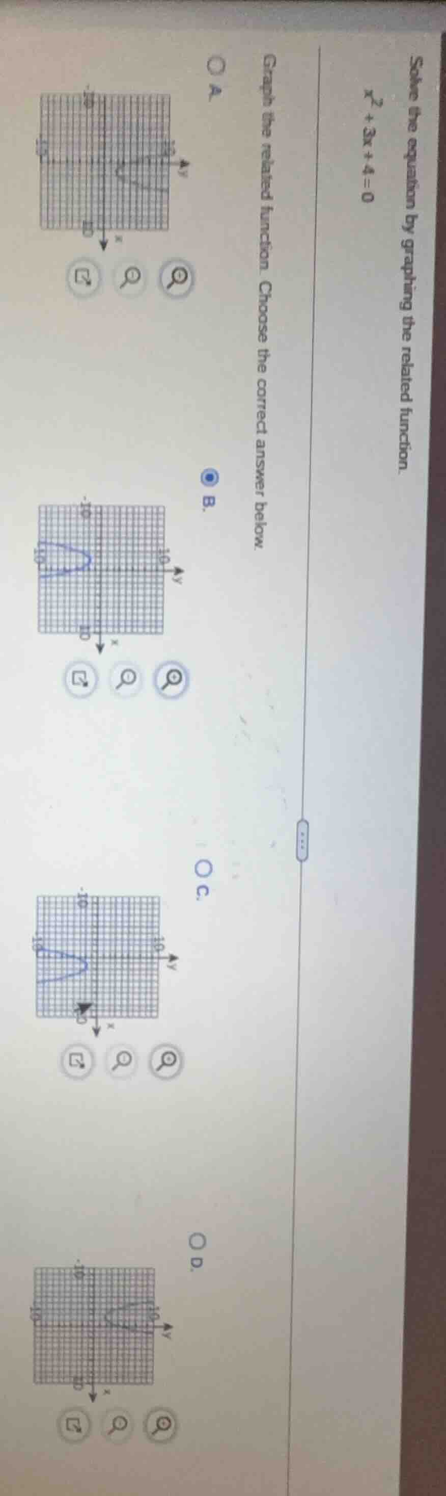 solve the equation by graphing the related function. $x^2 + 3x + 4 = 0$…