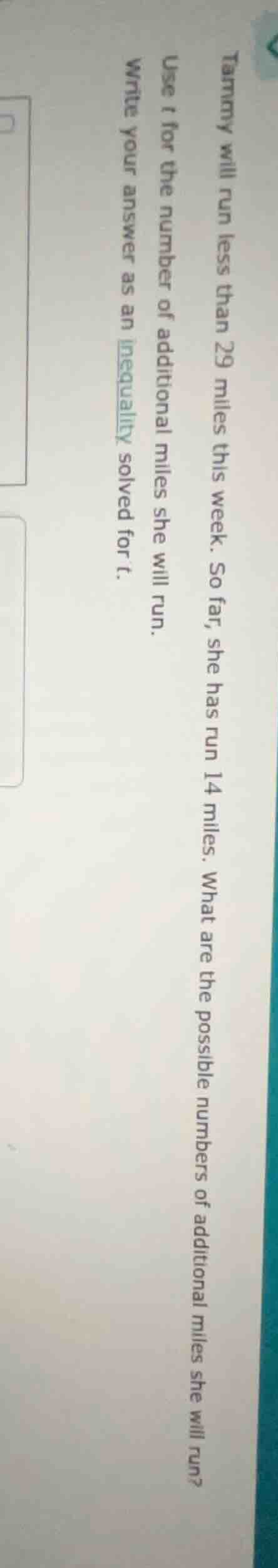 tammy will run less than 29 miles this week. so far, she has run 14 mil…