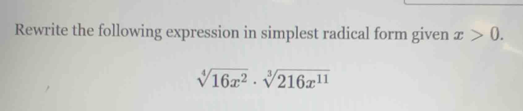 rewrite the following expression in simplest radical form given ( x > 0…