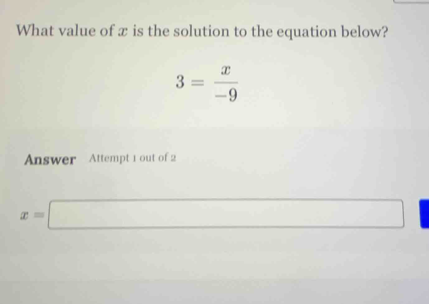 what value of x is the solution to the equation below? 3 = \\frac{x}{-9…