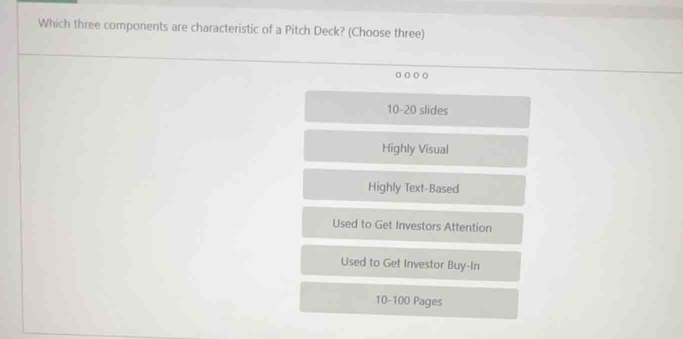 which three components are characteristic of a pitch deck? (choose thre…