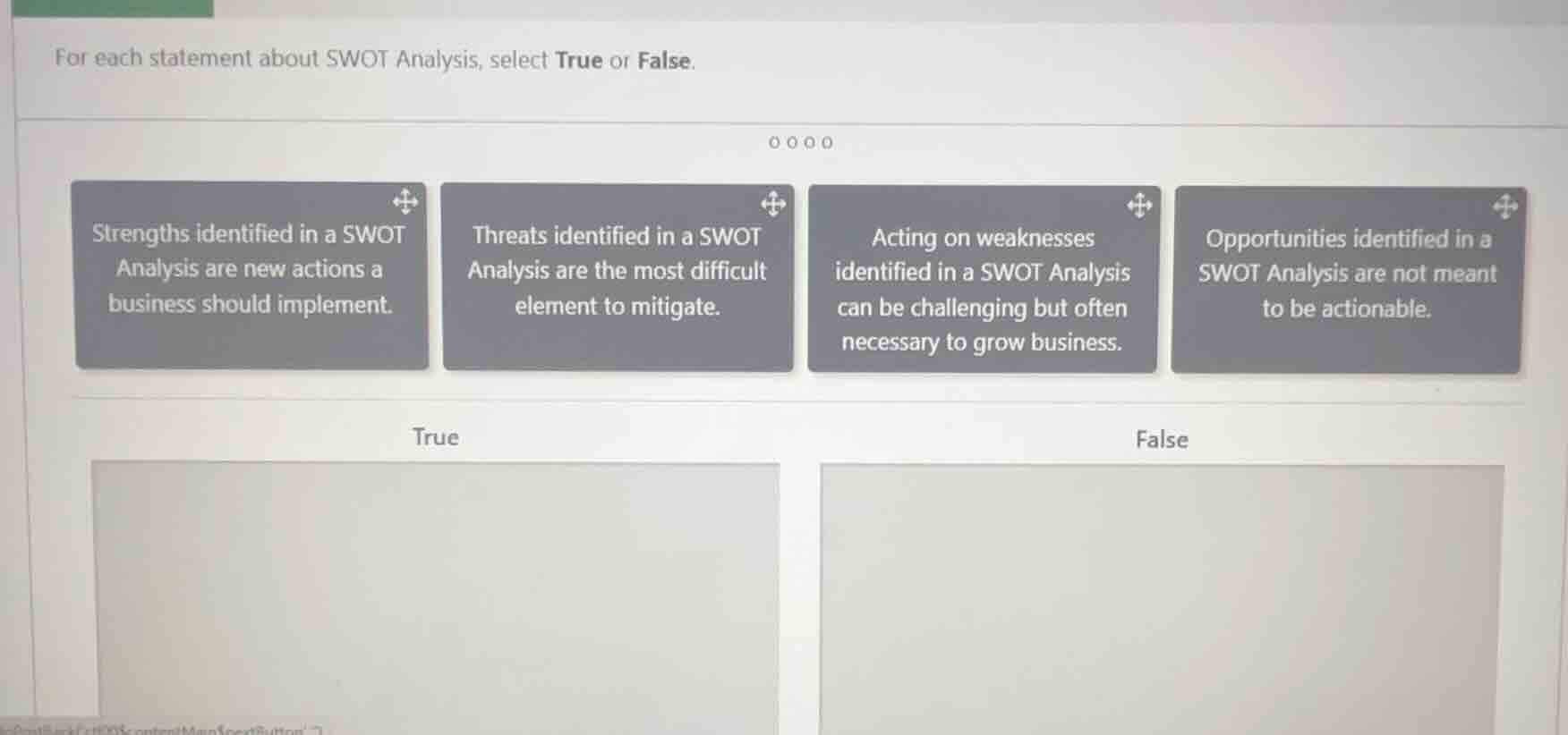 for each statement about swot analysis, select true or false. strengths…