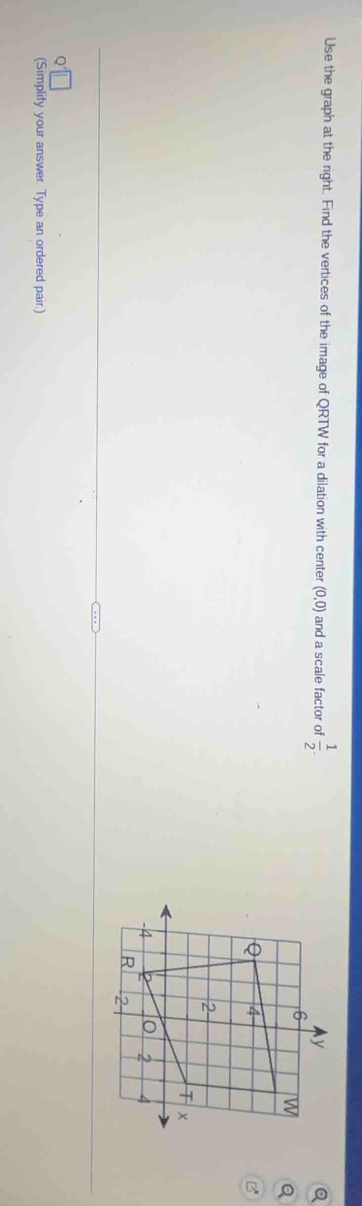 use the graph at the right. find the vertices of the image of qrtw for …