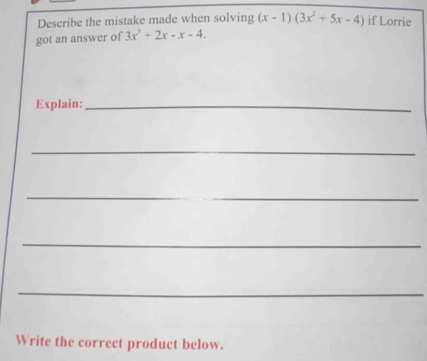 describe the mistake made when solving $(x - 1)(3x^2 + 5x - 4)$ if lorr…