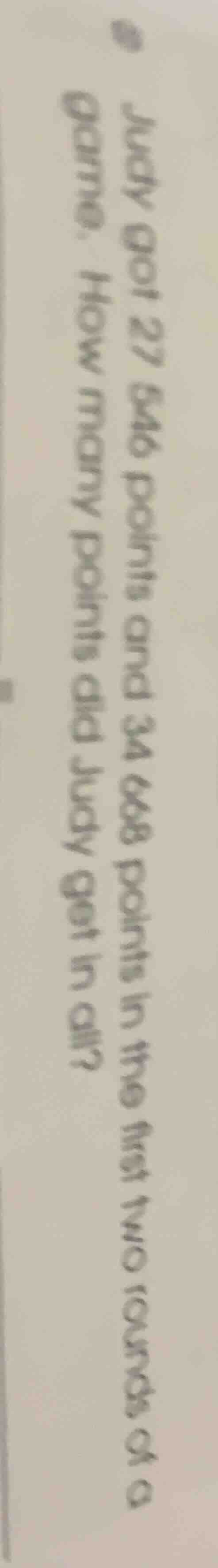 judy got 27, 646 points and 34, 668 points in the first two rounds of a…