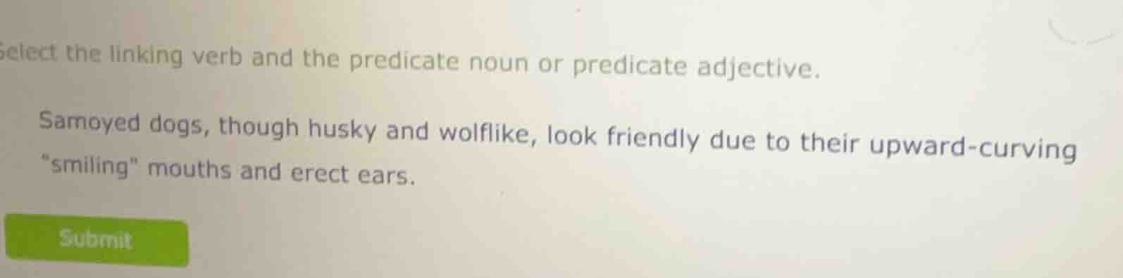 select the linking verb and the predicate noun or predicate adjective. …