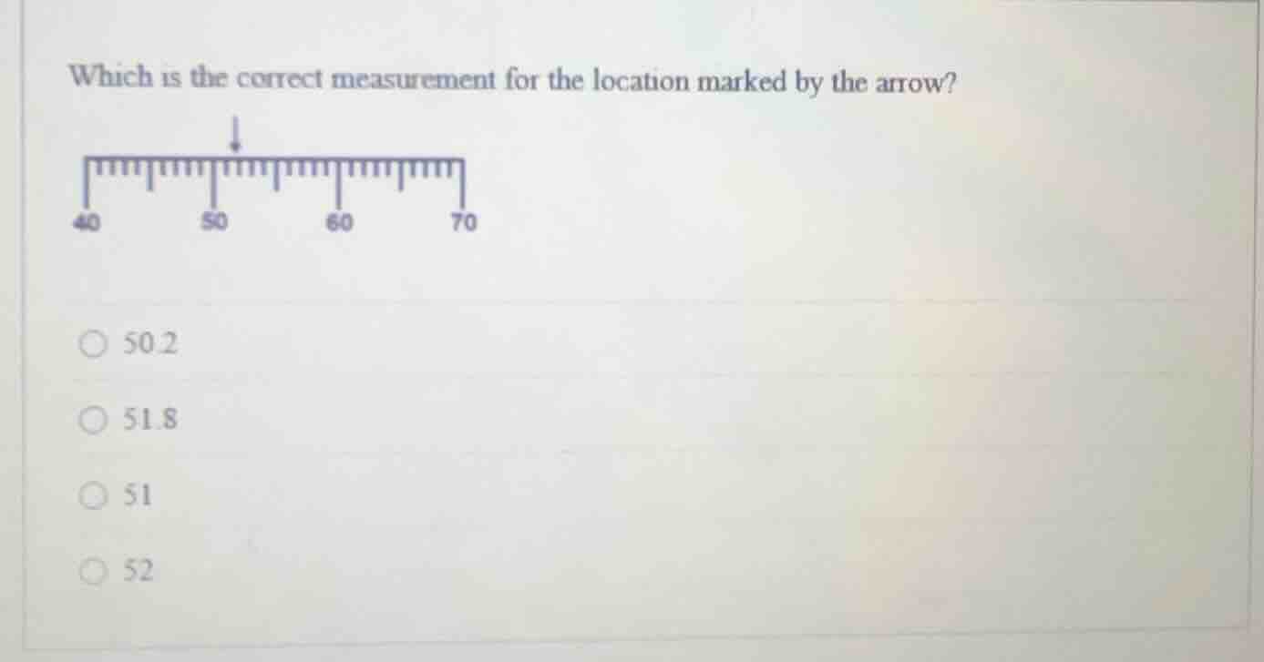which is the correct measurement for the location marked by the arrow? …
