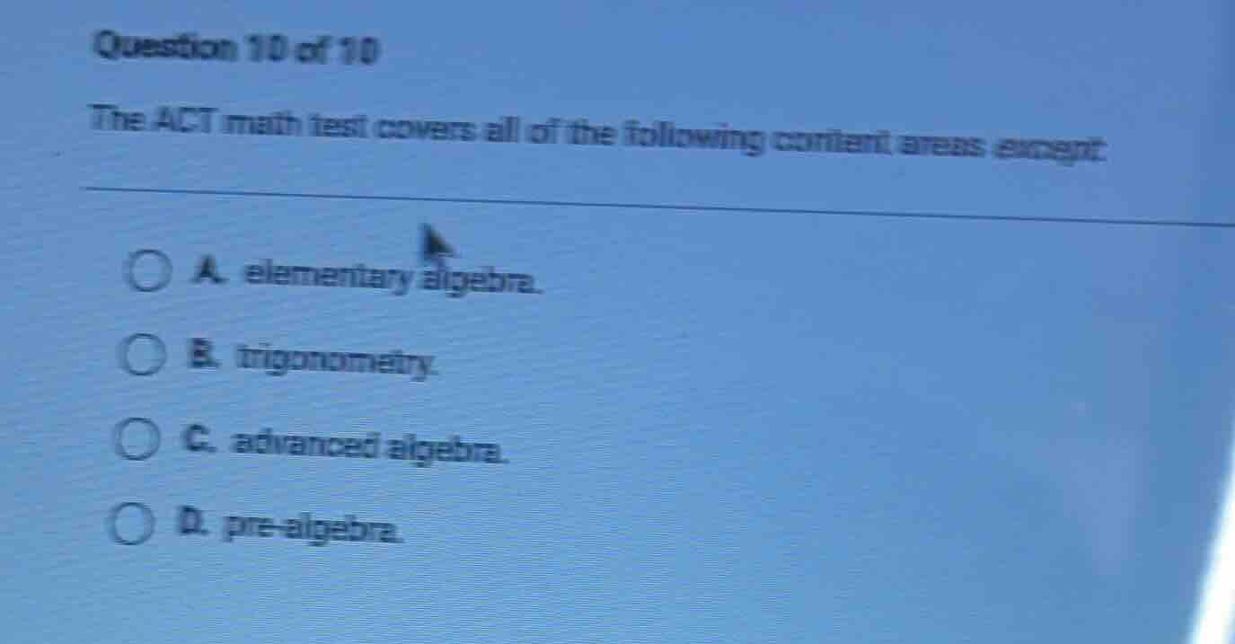 question 10 of 10 the act math test covers all of the following content…
