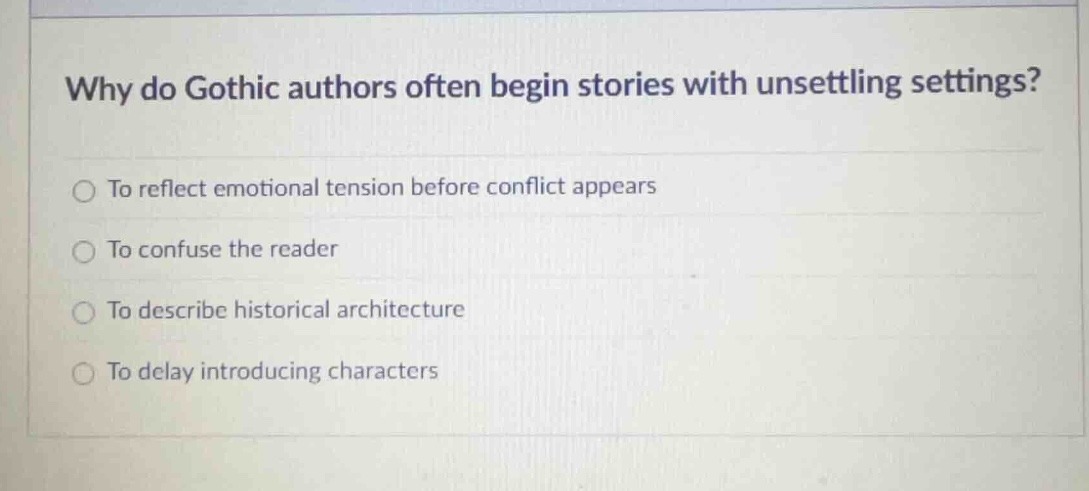 why do gothic authors often begin stories with unsettling settings? to …
