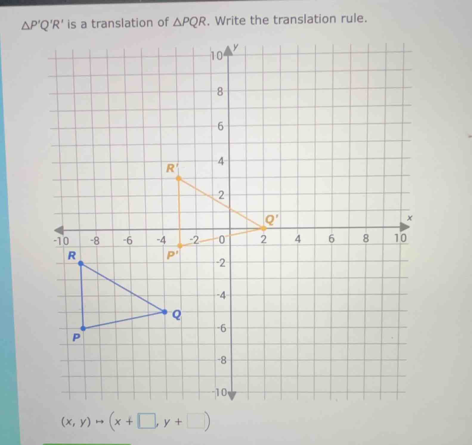 △pqr is a translation of △pqr. write the translation rule. (x, y) → (x …
