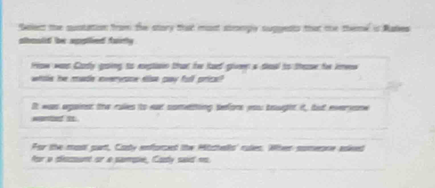 select the quotation from the story that most strongly suggests that th…