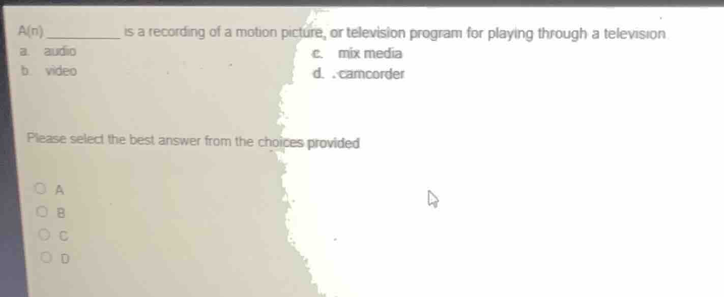 a(n) ______ is a recording of a motion picture, or television program f…