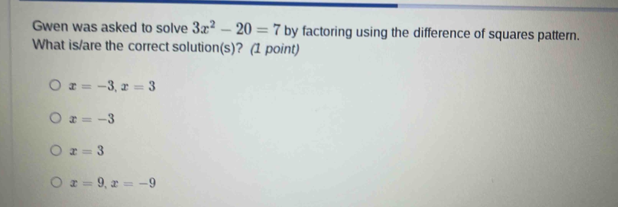 gwen was asked to solve $3x^2 - 20 = 7$ by factoring using the differen…