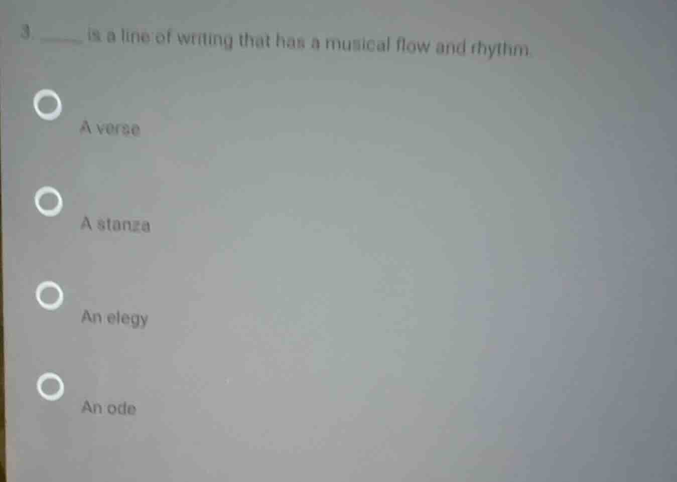 3. ____ is a line of writing that has a musical flow and rhythm. a vers…
