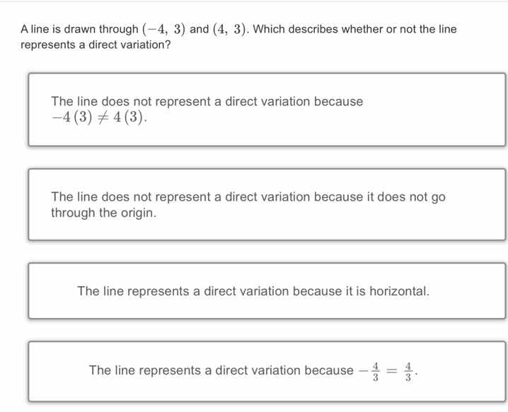 a line is drawn through $(-4, 3)$ and $(4, 3)$. which describes whether…