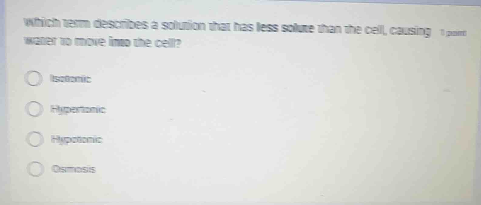 which term describes a solution that has less solute than the cell, cau…