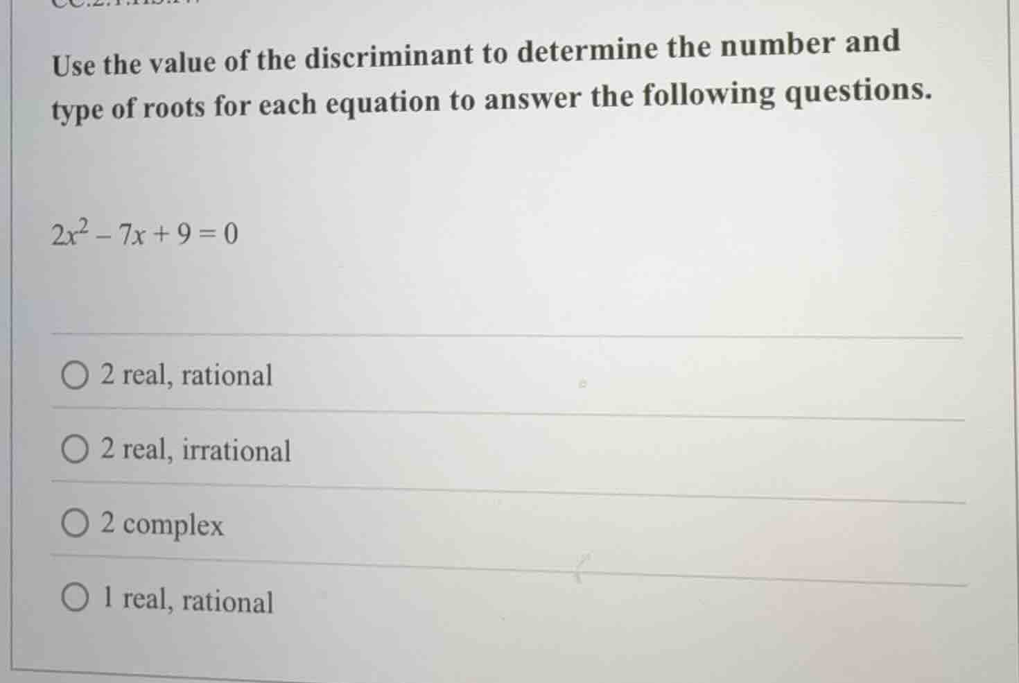 use the value of the discriminant to determine the number and type of r…