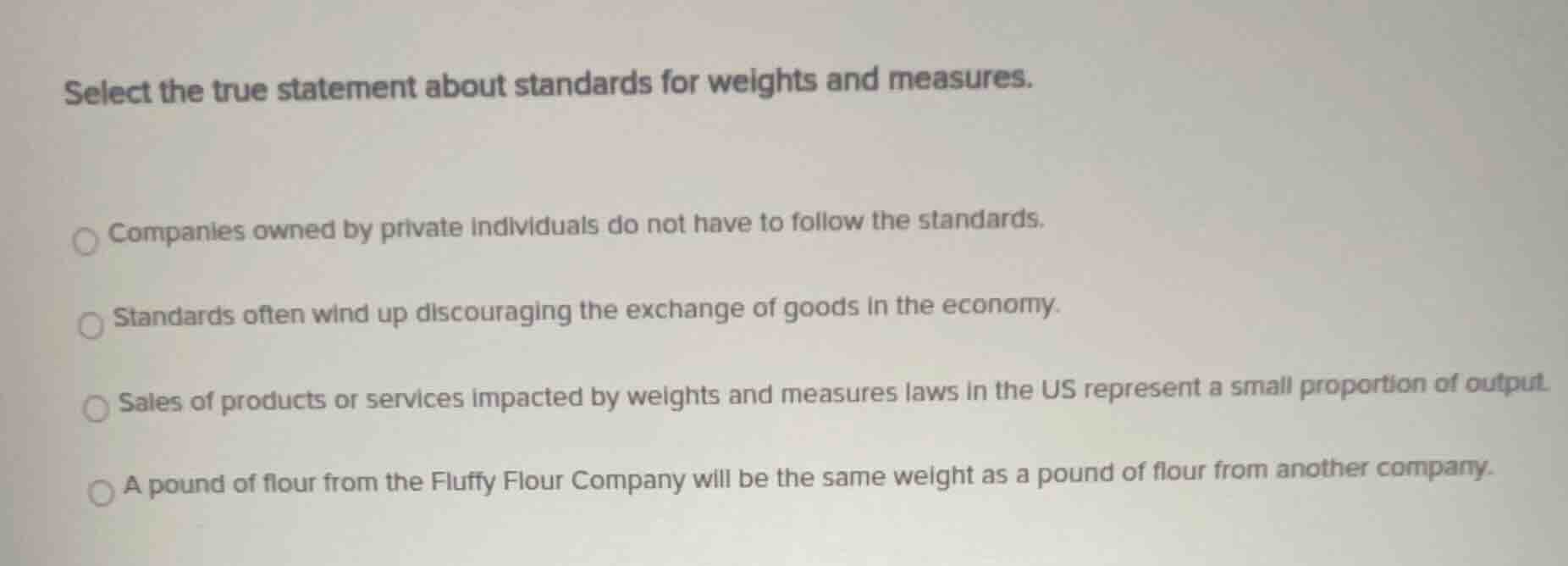 select the true statement about standards for weights and measures. com…