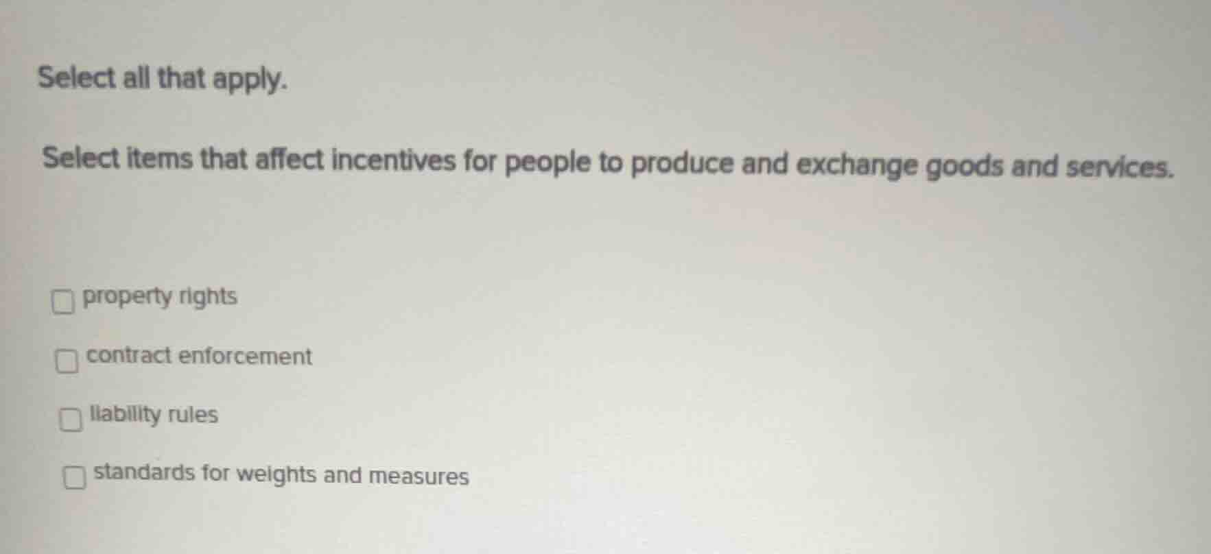 select all that apply. select items that affect incentives for people t…