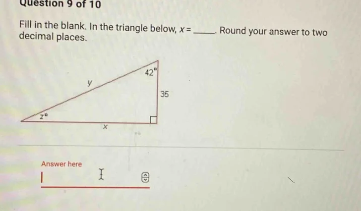 question 9 of 10 fill in the blank. in the triangle below, x = ____. ro…