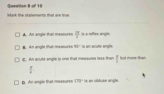 question 8 of 10 mark the statements that are true. a. an angle that me…