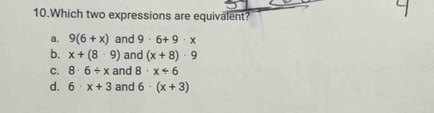 10. which two expressions are equivalent? a. $9(6 + x)$ and $9 \\cdot 6…