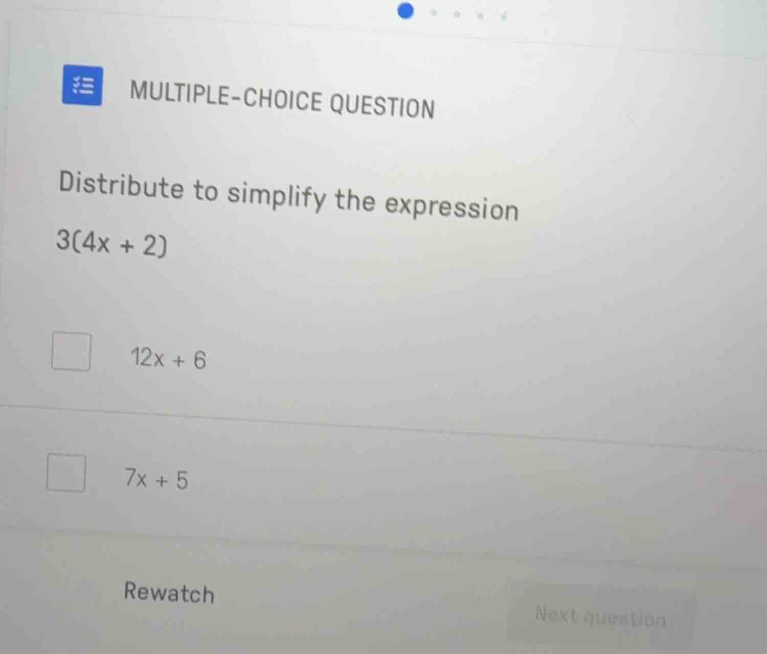 multiple-choice question distribute to simplify the expression 3(4x + 2…
