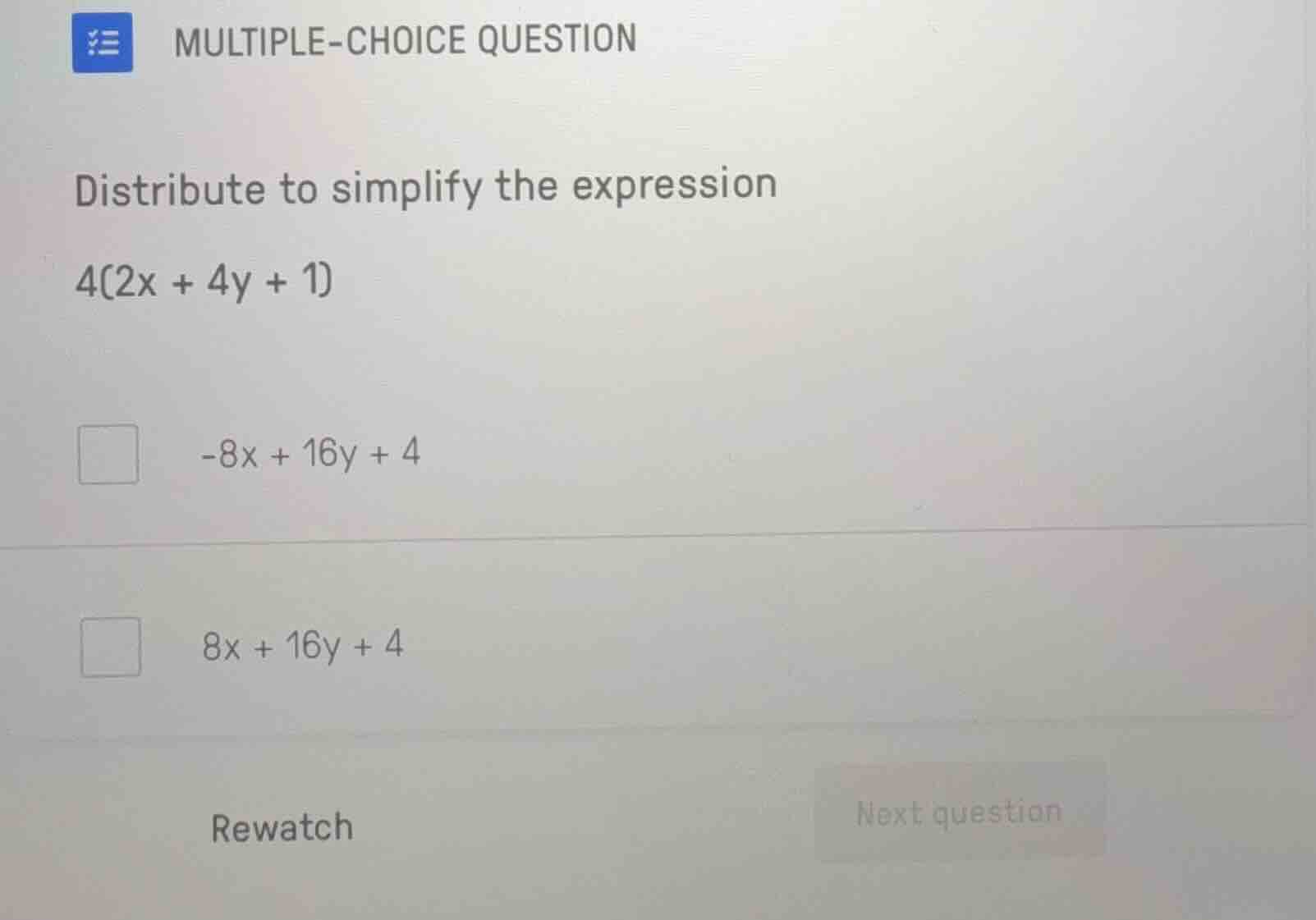 multiple-choice question distribute to simplify the expression $4(2x + …