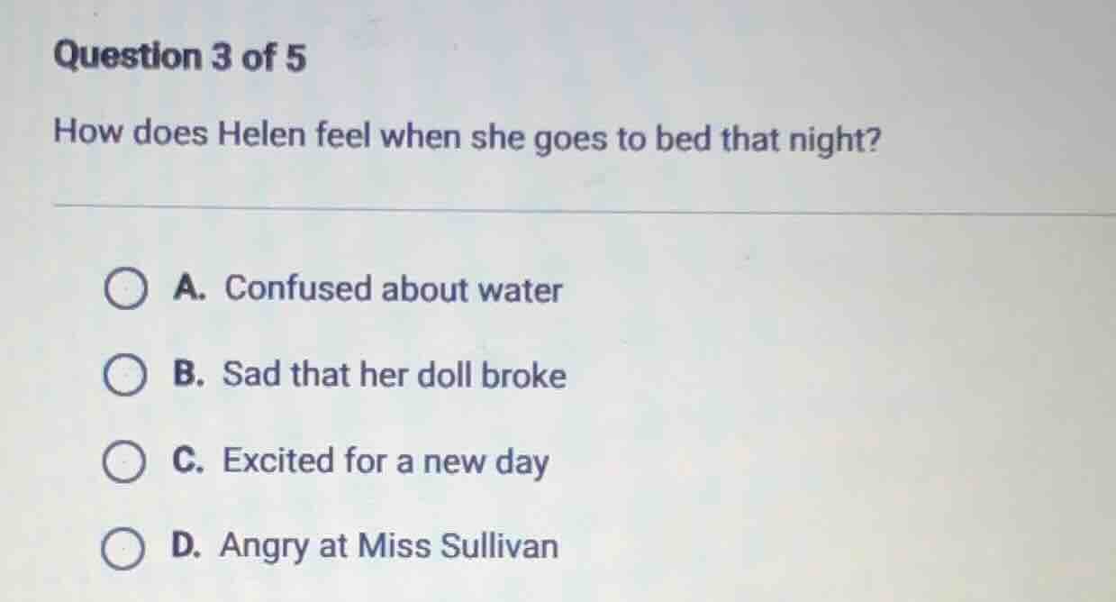 question 3 of 5 how does helen feel when she goes to bed that night? a.…