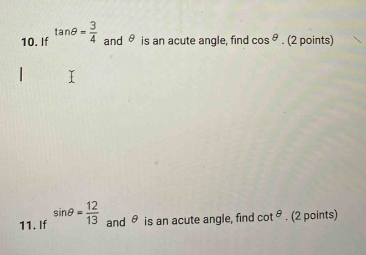 10. if \\(\\tan\\theta = \\frac{3}{4}\\) and \\(\\theta\\) is an acute …