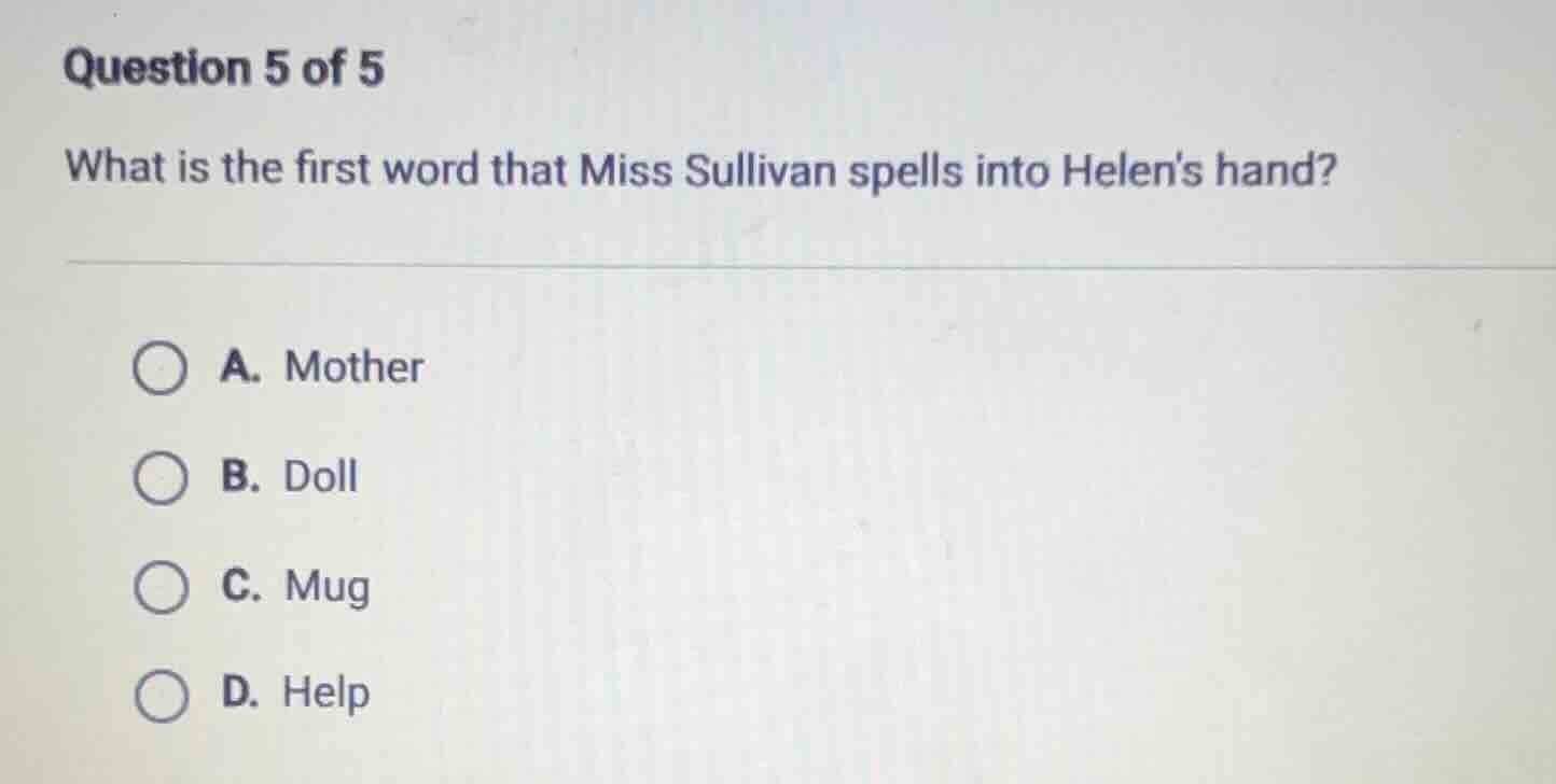 question 5 of 5 what is the first word that miss sullivan spells into h…