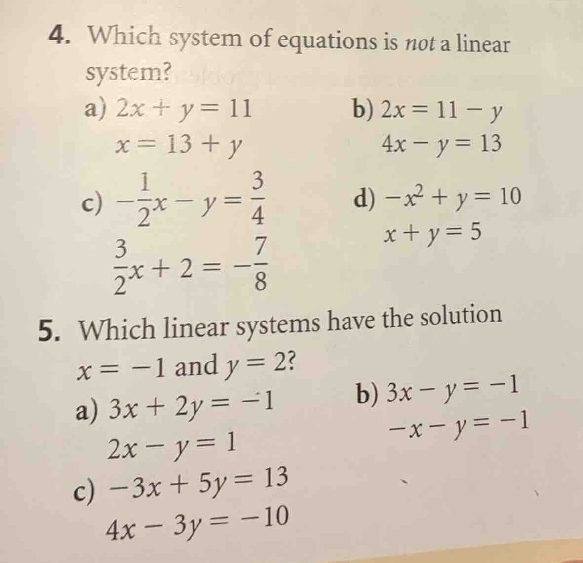 4. which system of equations is not a linear system? a) $2x + y = 11$ $…