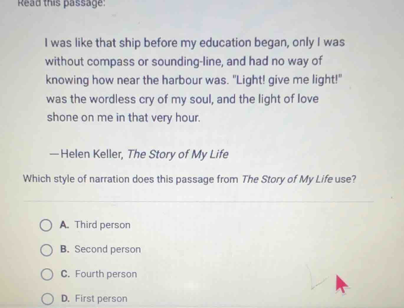 read this passage: i was like that ship before my education began, only…